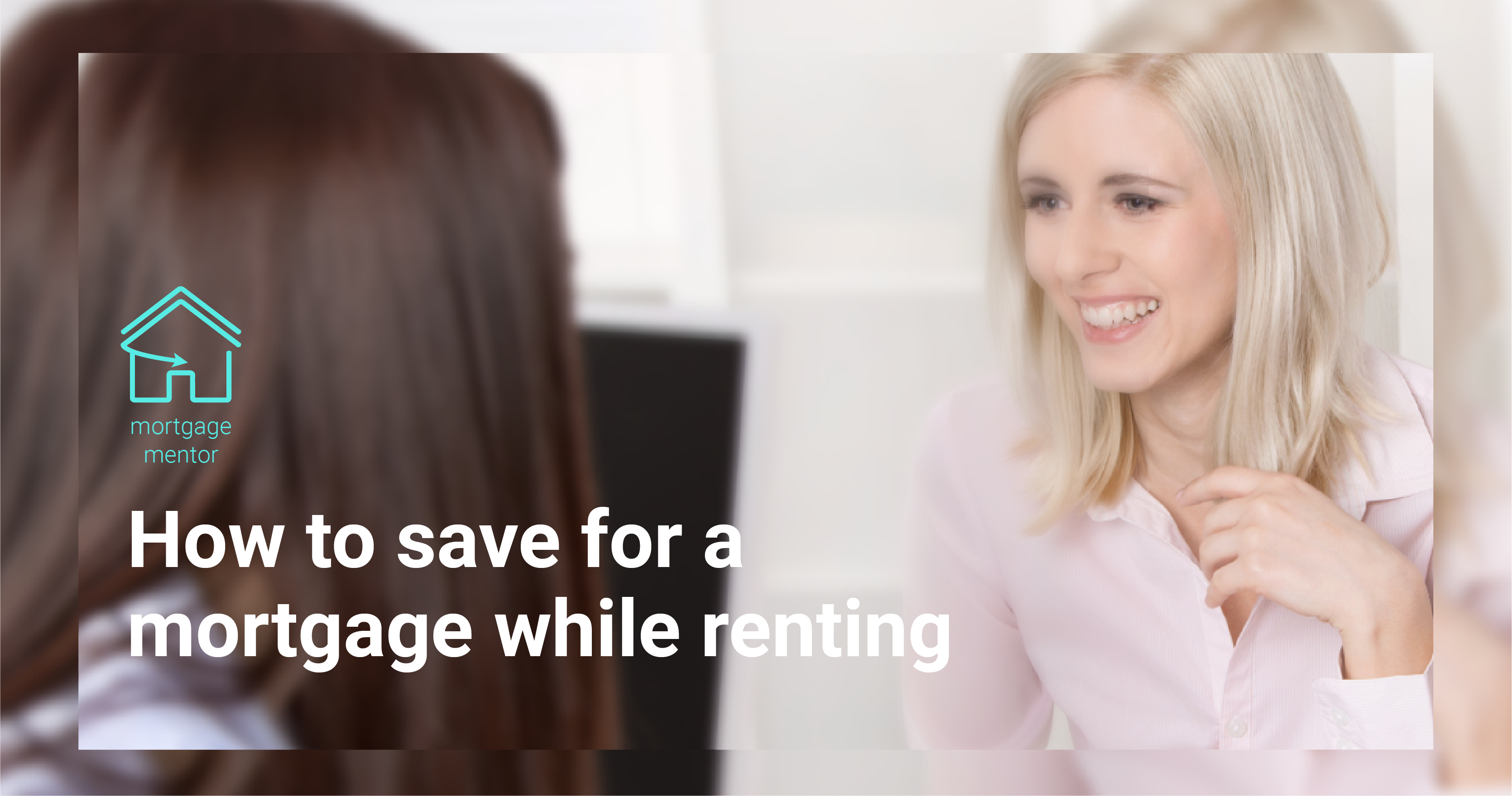How to save for a mortgage whilst renting image
